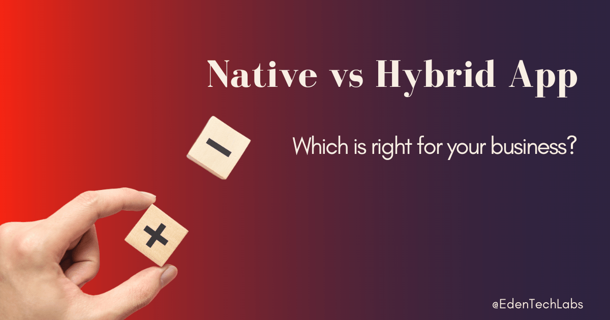 native versus hybrid development