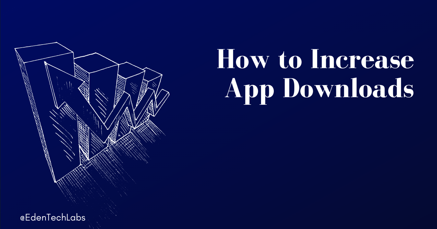 ways to increase app downloads